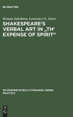 Shakespeare's Verbal Art in "Th' Expense of Spirit" de Roman Jakobson