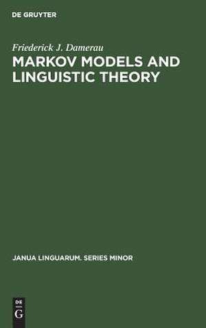 Markov Models and Linguistic Theory de Friederick J. Damerau