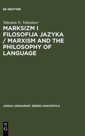 Marksizm i filosofija Jazyka / Marxism and the Philosophy of Language: Osnovnye problemy sociologiceskogo metoda v nauke o jazyke / Fundamental Problems of the Sociological Method in the Science of Language (Leningrad 1930) de Valentin N. Volosinov