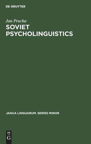 Soviet Psycholinguistics de Jan Prucha