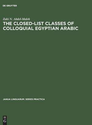 The Closed-List Classes of Colloquial Egyptian Arabic de Zaki N. Abdel-Malek