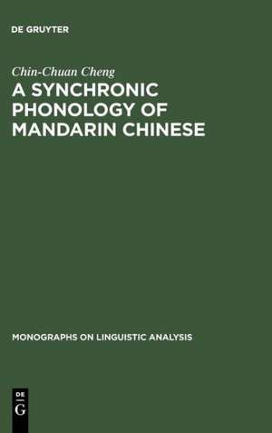 A Synchronic Phonology of Mandarin Chinese de Chin-Chuan Cheng