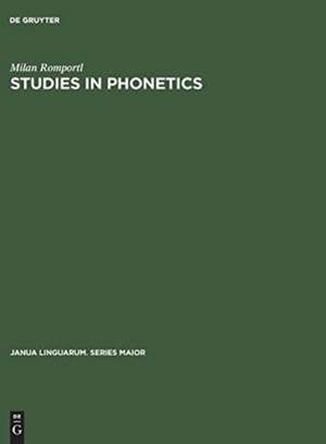 Studies in Phonetics de Milan Romportl