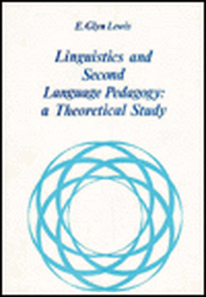 Linguistics and Second Language Pedagogy: A Theoretical Study de E. G. Lewis