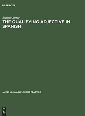 The Qualifying Adjective in Spanish de Ernesto Zierer