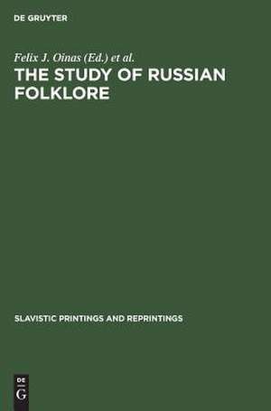 The Study of Russian Folklore de Felix J Oinas