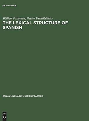 The Lexical Structure of Spanish de William Patterson