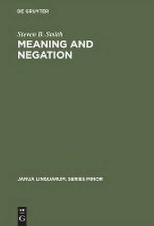 Meaning and Negation de Steven B. Smith