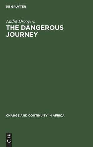 The Dangerous Journey: Symbolic Aspects of Boy's Initiation among the Wagenia of Kisangani, Zaire de André Droogers