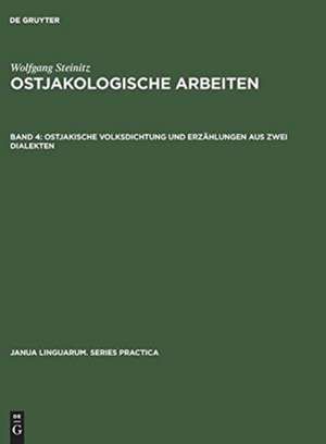 Ostjakische Volksdichtung und Erzählungen aus zwei Dialekten: Beiträge zur Sprachwissenschaft und Ethnographie de Ewald Lang