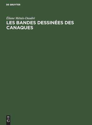 METAIS-DAUDRE:LES BANDES DESSINEES CANAQU GEB