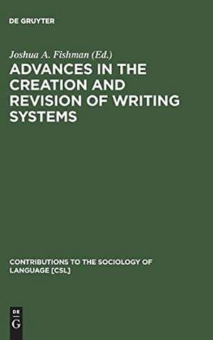 Advances in the Creation and Revision of Writing Systems de Joshua A. Fishman