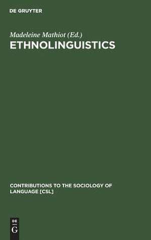 Ethnolinguistics: Boas, Sapir and Whorf Revisited de Madeleine Mathiot