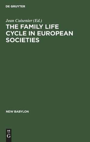 The family life cycle in European societies: Le cycle de la vie familiale dans les sociétés Européennes de Jean Cuisenier