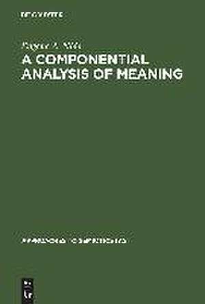 A Componential Analysis of Meaning: An Introduction to Semantic Structures de Eugene A. Nida