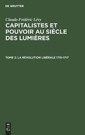 La révolution libérale 1715 - 1717