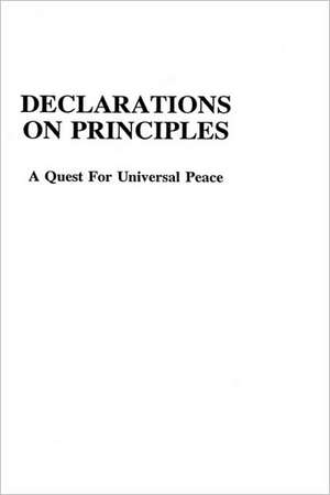 Declarations on principles :: a quest for universal peace de R.J. Akkerman