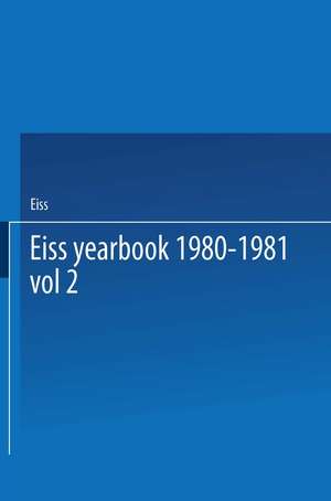 EISS Yearbook 1980–1981 Part II / Annuaire EISS 1980–1981 Partie II: The social security and the economic crisis Proceedings of the European Institute for Social Security / La sécurité sociale et la crise économique Travaux de l’Institut Européen de Sécurité Sociale de Eiss