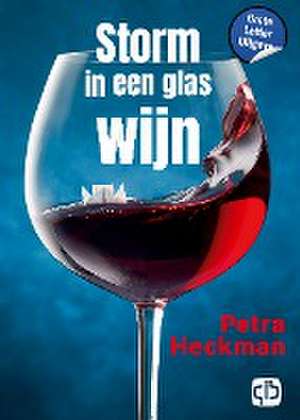 Storm in een glas wijn de Petra Heckman