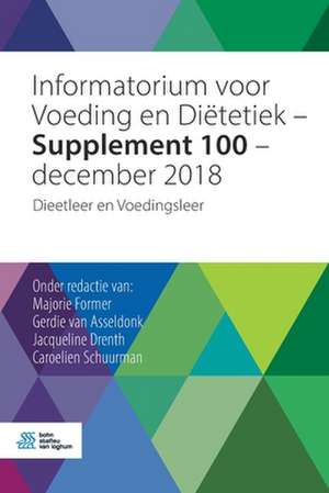 Informatorium voor Voeding en Diëtetiek - Supplement 100 - december 2018: Dieetleer en Voedingsleer de Majorie Former