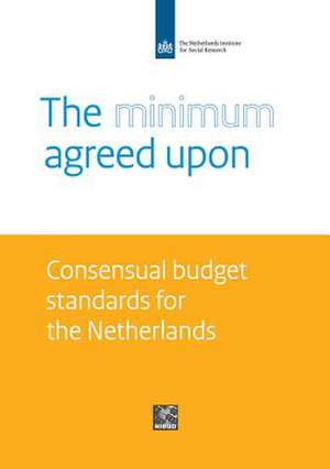 The Minimum Agreed Upon: Consensual Budget Standards for the Netherlands de Stella Hoff