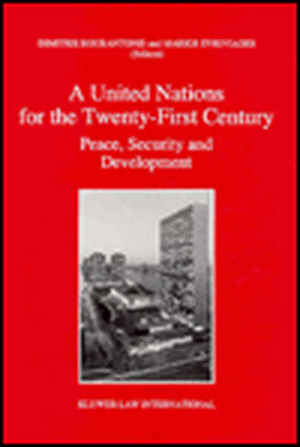 A United Nations for the Twenty-First Century: Peace, Security and Development de Dimitris Bourantonis