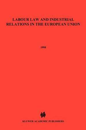 Labour Law and Industrial Relations in the European Union de Roger Blanpain