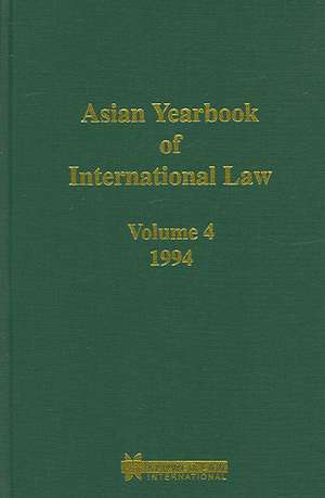 Asian Yearbook of International Law, Volume 4 (1994) de Sik Ko Swan