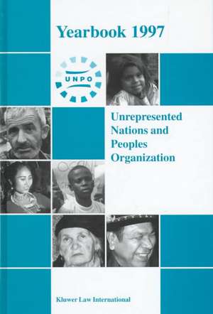 Unrepresented Nations and Peoples Organization Yearbook, Volume 3 (1997) de Christopher A. Mullen