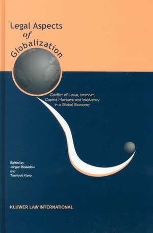 Legal Aspects of Globalisation, Conflicts of Laws, Internet, de Jurgen Basedow