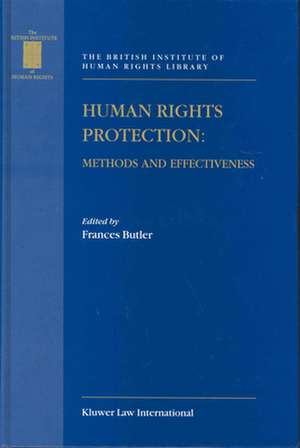 Human Rights Protection: Methods and Effectiveness de Frances Butler