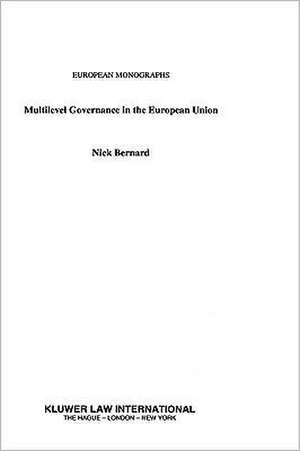 Multilevel Governance in the European Union de Nick Bernard