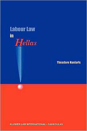 Labour Law in Hellas de Theodore B. Koniaris