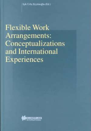 Flexible Work Arrangements: Conceptualizations and International Experiences de Isik U. Zeytinoglu