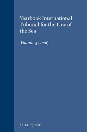 Yearbook International Tribunal for the Law of the Sea, Volume 5 (2001) de International Tribunal for the Law of th