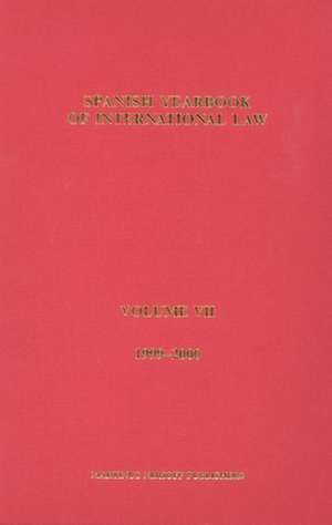 Spanish Yearbook of International Law, Volume 7 (1999-2000) de Asociación Española de Prof. de Derecho