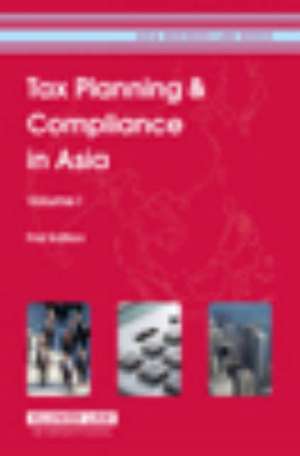 Tax Planning and Compliance in Asia: First Edition de CCH