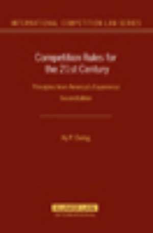 Competition Rules for the 21st Century: Principles from America's Experience, 2nd Edition de Ewing