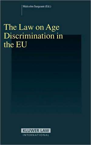 The Law on Age Discrimination in the Eu de Prof Sargeant, Malcolm