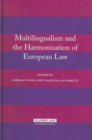 Multilingualism and the Harmonisation of European Law de Barbara Pozzo