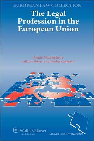 The Legal Profession in the European Union de Bruno Nascimbene