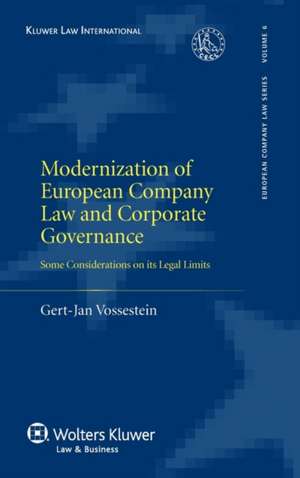 Modernization of European Company Law and Corporate Governance: Some Considerations on Its Legal Limits de Gert-Jan Vossestein