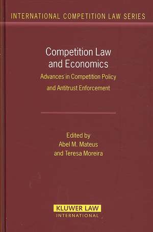 Competition Law and Economics: Advances in Competition Policy and Antitrust Enforcement de Abel Moreira Mateus