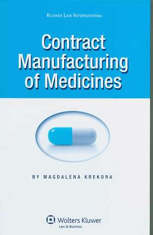 Contract Manufacturing of Medicines: Custody and Transfer of Securities in European Private Law de Magdalena Krekora