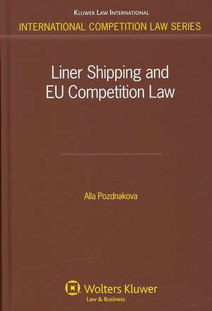 Liner Shipping & Eu Competition Law de Alla Pozdnakova