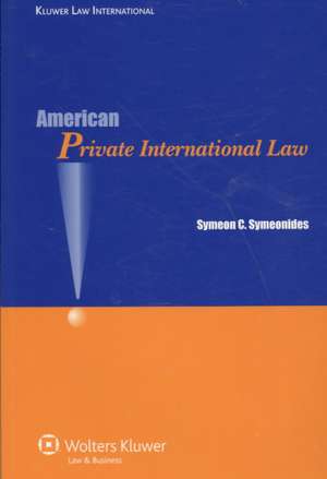 American Private International Law de Symeon C. Symeonides