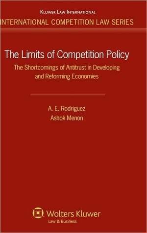 The Limits of Competition Policy: The Shortcomings of Antitrust in Developing and Reforming Economies de A.E. Rodrigues