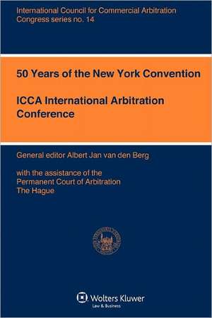 50 Years of the New York Convention de Albert Jan Van Den Berg