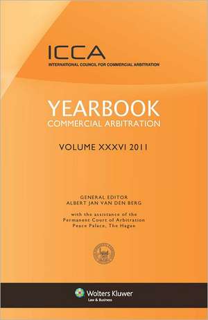 Yearbook Commercial Arbitration Volume XXXVI 2011 de Van Den Berg