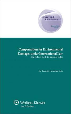 Compensation for Environmental Damages Under International Law: The Role of the International Judge de Hardman